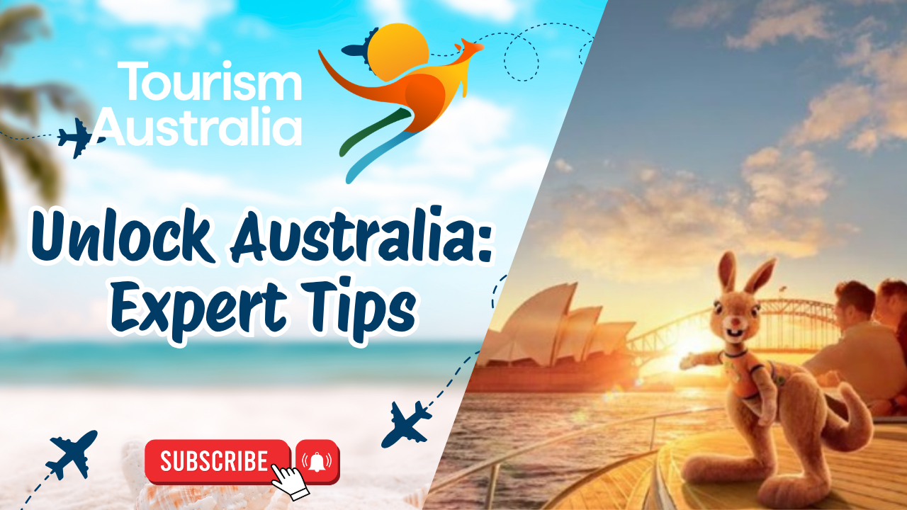 Unlock Australia: Expert Tips